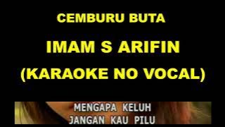 CEMBURU BUTA - IMAM S ARIFIN (KARAOKE NO VOCAL)