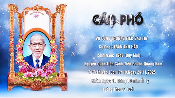 LỄ TANG CỤ ÔNG TRẦN ANH HÀO / SINH NĂM 1943 - MẤT NĂM 2025 / HƯỞNG THỌ 83 TUỔI .