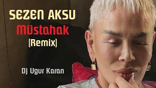Müstahak (Remix) Sezen Aksu