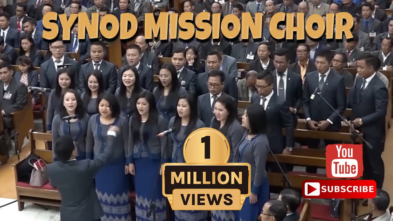 SYNOD MISSION CHOIR  NANGNI CHHANDAM FATE THO RU