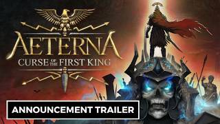 Aeterna: Curse of The First King - Official Announcement Trailer