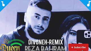 Reza Bahram - DIVONEH REMIX | 2023