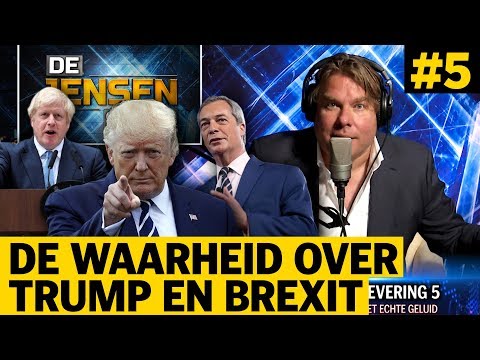 DE WAARHEID OVER TRUMP EN BREXIT - DE JENSEN SHOW #5