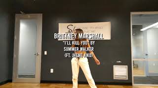 I’ll Kill You by Summer Walker ft Jhené Aiko | BRITTNEY MARSHALL CHOREOGRAPHY