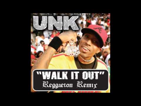 unk walk it out unk walk it out