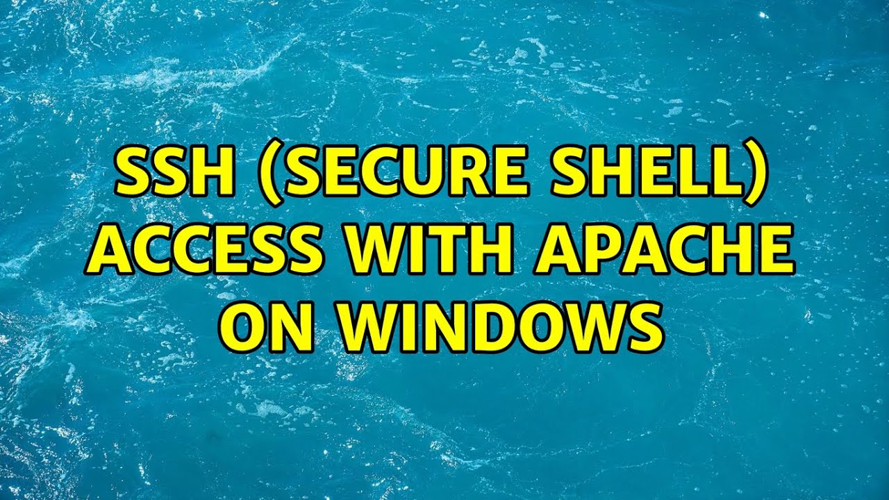 Apache Shell SSH (secure shell) access with apache on Windows - YouTube