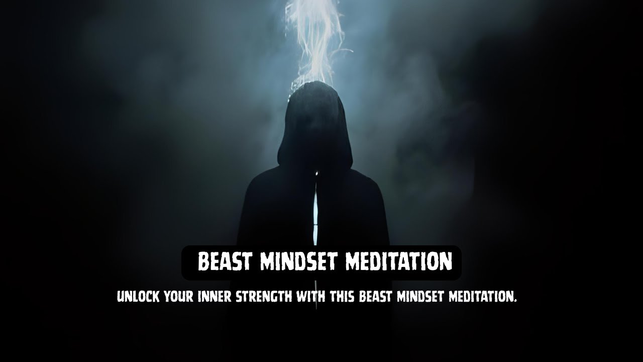 Beast Mindset Meditation #beastmindset #guidedmeditation #motivation # ...