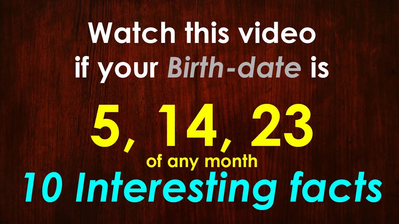 10 Facts About The People Born On 5 14 23rd Date Of Any Month 10 Facts About The People Born On 5 14 23rd Date Of Any Month