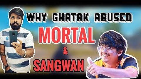 Why Ghatak abused Mortal & Sangwan | DID HE REALLY ABUSED? | Ghatak explains everything |