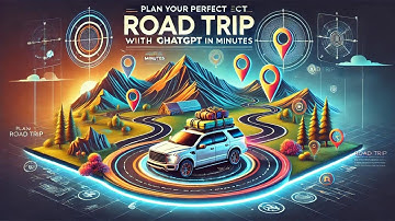 Plan Your Perfect Road Trip with ChatGPT in Minutes -  ChatGPT Tutorial | ChatGPT Tips