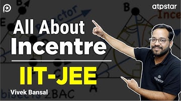 All about Incentre: IIT JEE 2024 | ATP STAR Kota