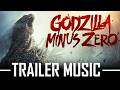 Godzilla Minus Zero Trailer Music (Epic Orchestral Version)