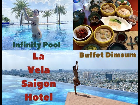 la vela saigon hotel - REVIEW LA VELA SAIGON HOTEL - INFINITY POOL - BUFFET DIMSUM