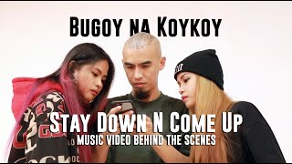 THE PLUG PH PRESENTS: STAY DOWN N COME UP [MUSIC VIDEO BEHIND THE SCENES]