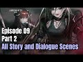 Episode 09  part 2  main story  all story and dialogue scenes  arknights