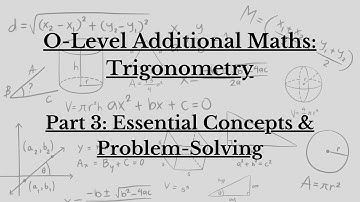 O level Add Math Trigonometry - (Part 3)