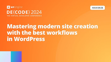 Mastering modern site creation with the best workflows in WordPress