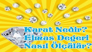 Karat Nedir ? Elmas Değerini Nasıl Ölçülür ?
