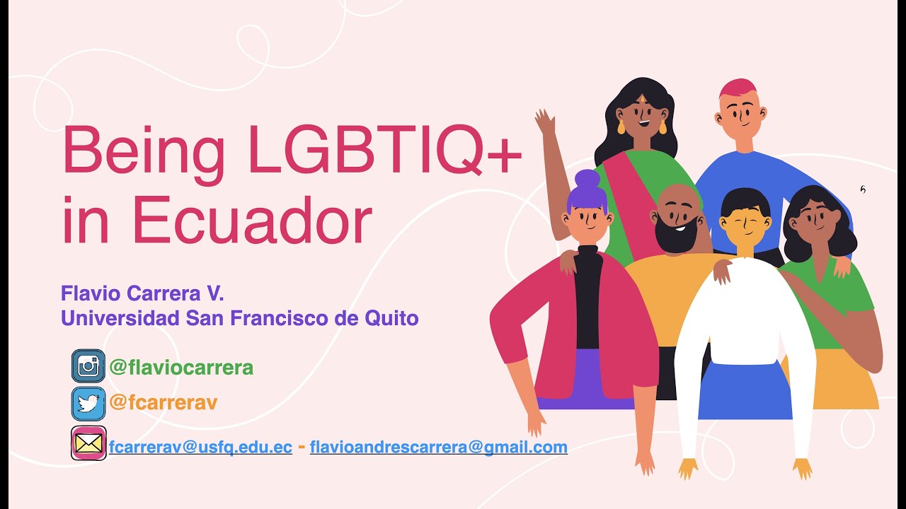 Being LGBTIQ+ in Ecuador ( Flavio Carrera, USFQ) - YouTube