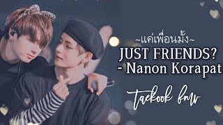 taekook ✘ bad buddy - just friends ? (แค่เพื่อนมั้ง) || ❛ FMV ❜