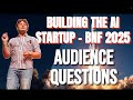 Audience questions: Building the AI Startup - go from Employee to Billionaire