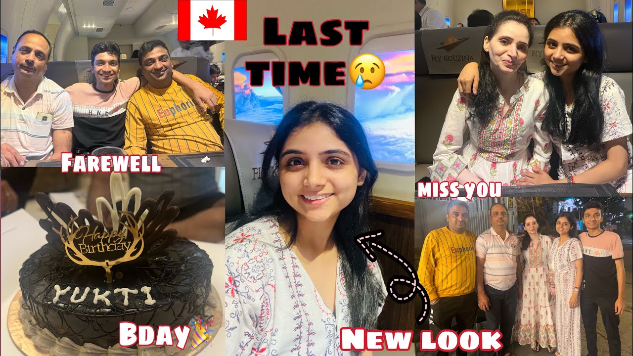 Last family dinner before I leave the country 🇮🇳🫣🇨🇦| Got new Look 👀| Memories 💙