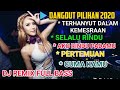 DJ REMIX FULL BASS || LAGU DANGDUT PILIHAN TERBARU DAN TERBAIK VIRAL 2020 🎧 REMIX PALING ENAK SEDUN