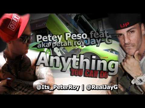 Anything You Can - Petey peso aka Petah Roy featur...
