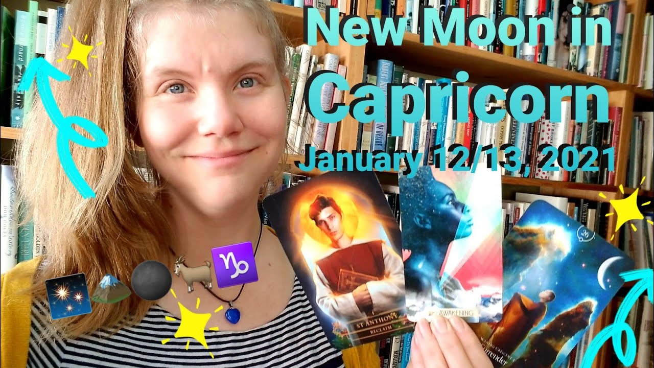 New Moon in Capricorn 🏔🌑🐐♑ January 12/13, 2021 - YouTube