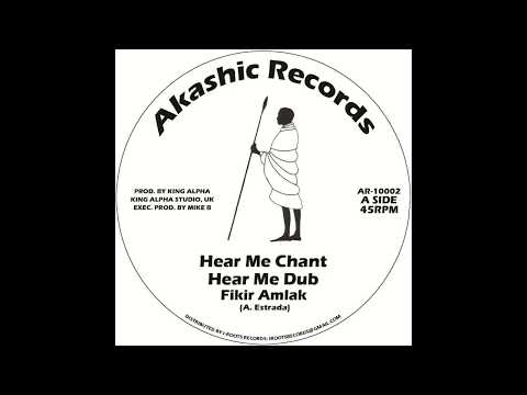Fikir Amlak & King Alpha - Hear Me Chant & Ancient Man