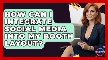 How Can I Integrate Social Media Into My Booth Layout? - Conventions Network