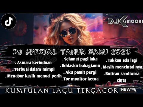 DJ TERBARU 2026 - FULL DJ MENYAMBUT TAHUN BARU 2026 • DJ KIMOCHI FULL BASS TERBARU•