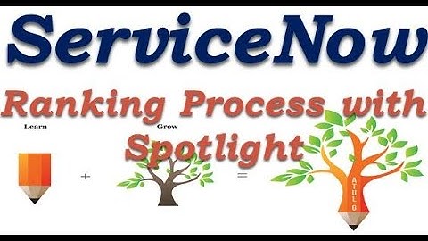 Ranking Process With Spotlight || ServiceNow