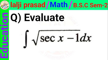 integrate sqrt(sec(x) - 1) dx