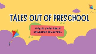 Tales Out of Preschool | Stories from Early Childhood Educators