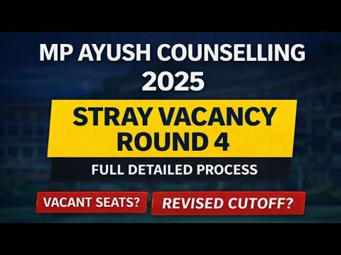 MP Ayush Counseling 2025 - Stray Vacancy Round 4 ⚡BIG UPDATE | Full ...