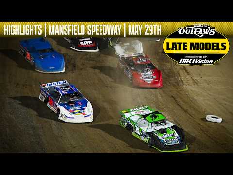 World of Outlaws Late Model Series | Mansfield Speedway | May 29, 2026 | HIGHLIGHTS