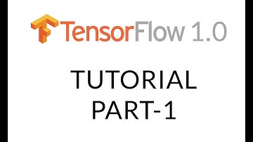 ML#20 Tensorflow 1.x Tutorial (Part 1) | Kushal Sharma