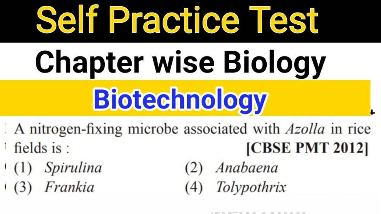 Biotechnology 3 Self practice test Biology most important