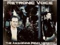 Retronic Voice - The Awakening (Remix)