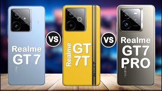 Realme Gt 7 Pro Vs Gt 7 Vs Gt 7T Which Realme Gt 7 Is Best For You In 2025?