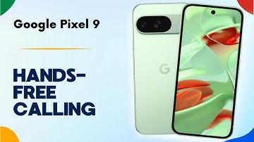 How to Make Hands-Free Phone Calls on Google Pixel 9 | Tips, Tricks & Hidden Features