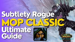 Subtlety Rogue Complete DPS Guide | MoP Classic