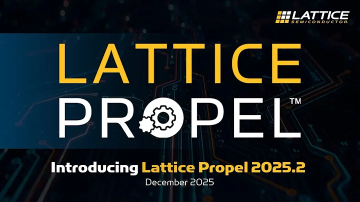 What’s New in Lattice Propel 2025.2