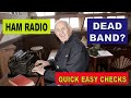 Ham Radio Dead Bands? - Quick and Easy Checks you can make at any time.