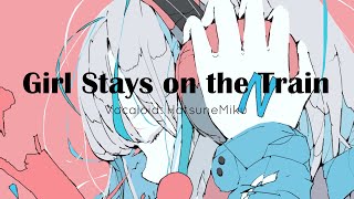 [vocaloid] GirlStaysontheTrain-HatsuneMikuEnglish [original]
