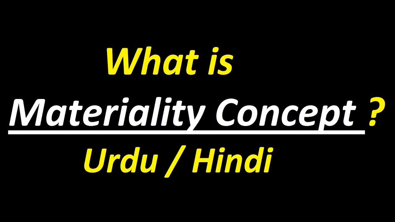 Materiality Concept Constraint In Accounting Urdu Hindi Youtube