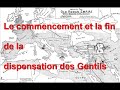 Le commencement et la fin de la dispensation des gentils  wmb 1955