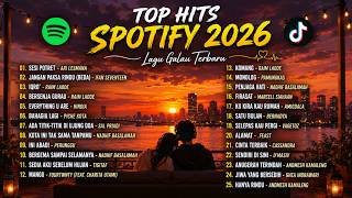 TOP HITS SPOTIFY 2026 🎧 PLAYLIST LAGU GALAU TERBARU 2026 💔 VIRAL TIKTOK PALING ENAK DIDENGAR