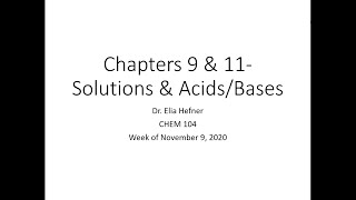 Fall 2020 - CHEM 104 - Live Lecture - Chapter 9 (Sections 5 & 6) and Chapter 11 (select topics)